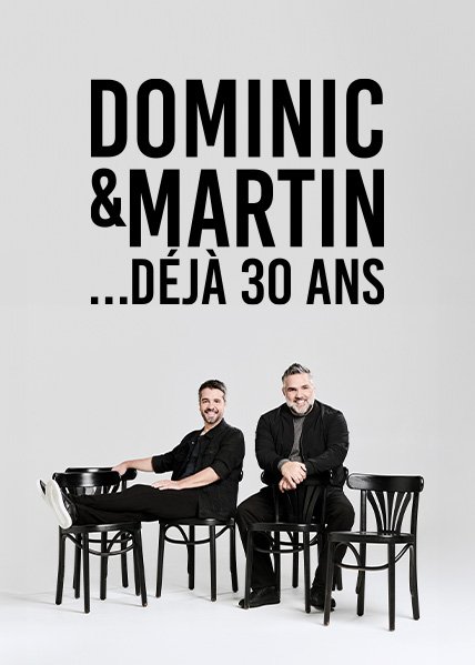 Dominic et Martin...déjà 30 ans