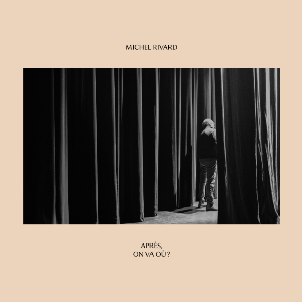 ALBUM michel-rivard-apres-on-va-ou-588x588