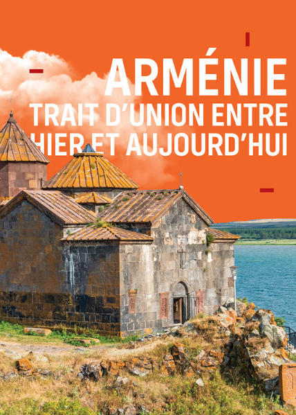 ARMÉNIE, Trait d'union entre hier et aujourd'hui