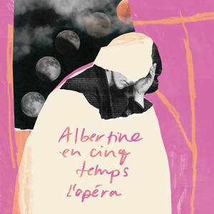 Couverture de "Albertine en cinq temps - L'opéra"