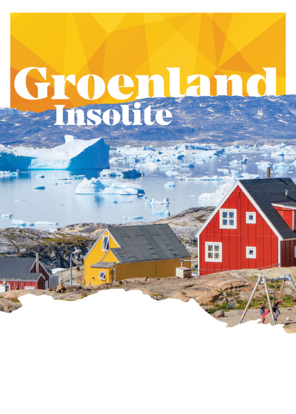Les Grands Explorateurs - Groenland insolite