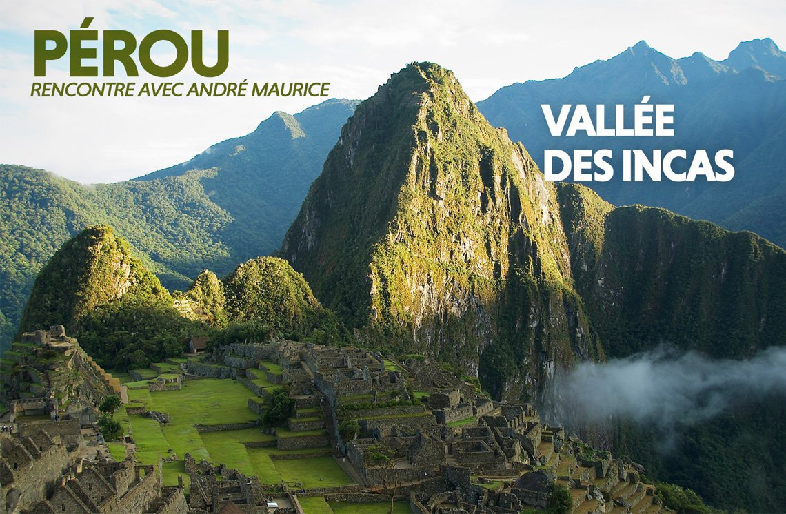 Les Grands Explorateurs - PEROU