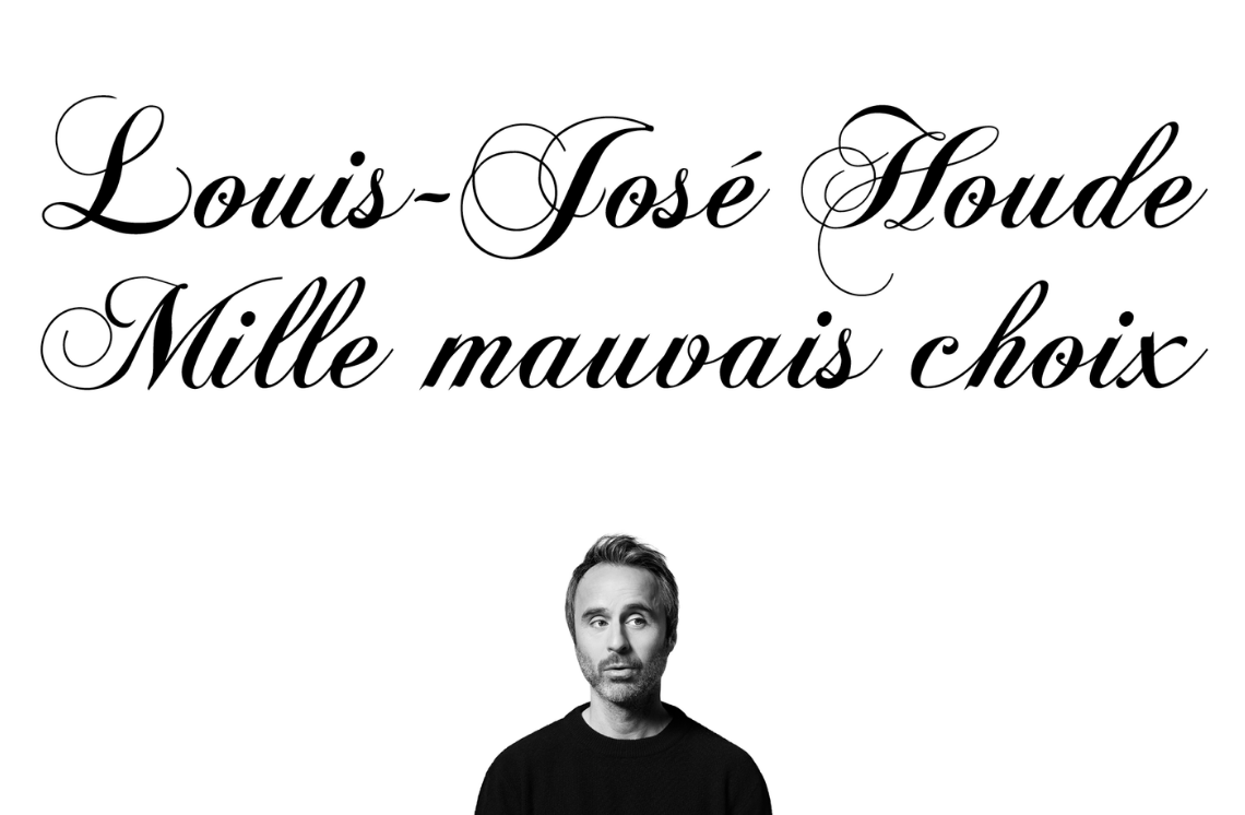 Louis-José Houde - Mille mauvais choix