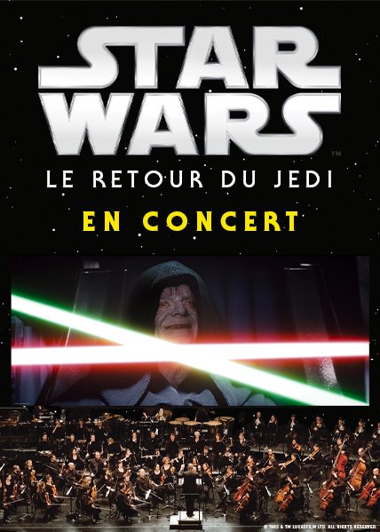 Star Wars VI : Le Retour du Jedi - En concert